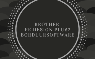 Workshop Brother borduursoftware PE Design Plus2 - 28 november 2026