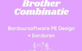 Workshop Brother combi (Pe-Design & borduren) - 4 Februari 2027