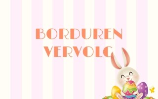 Borduren vervolg PASEN - 02 april 2026